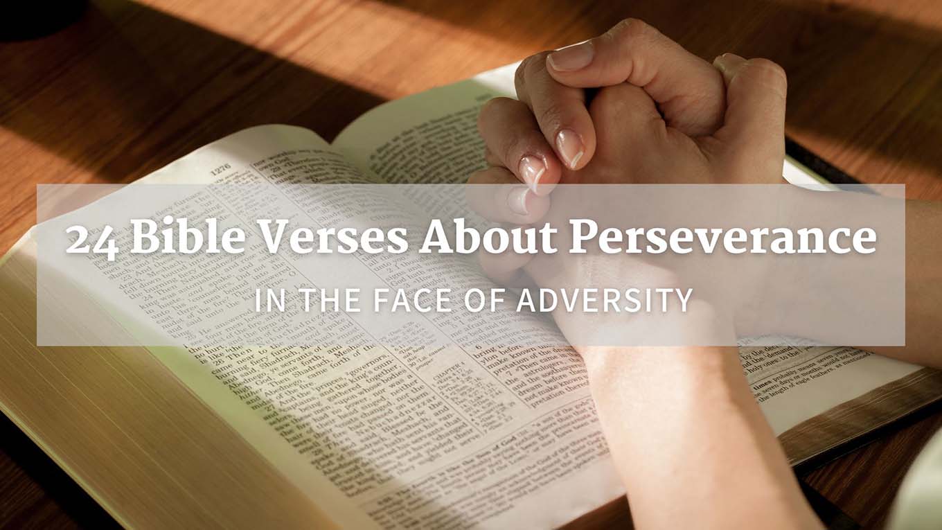 Bible verses about perseverance to help inspire Christians