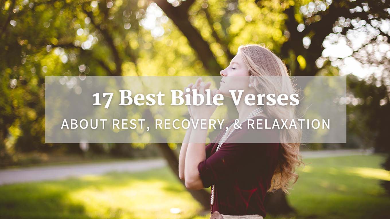 Bible verses about rest, recovery, and relaxation
