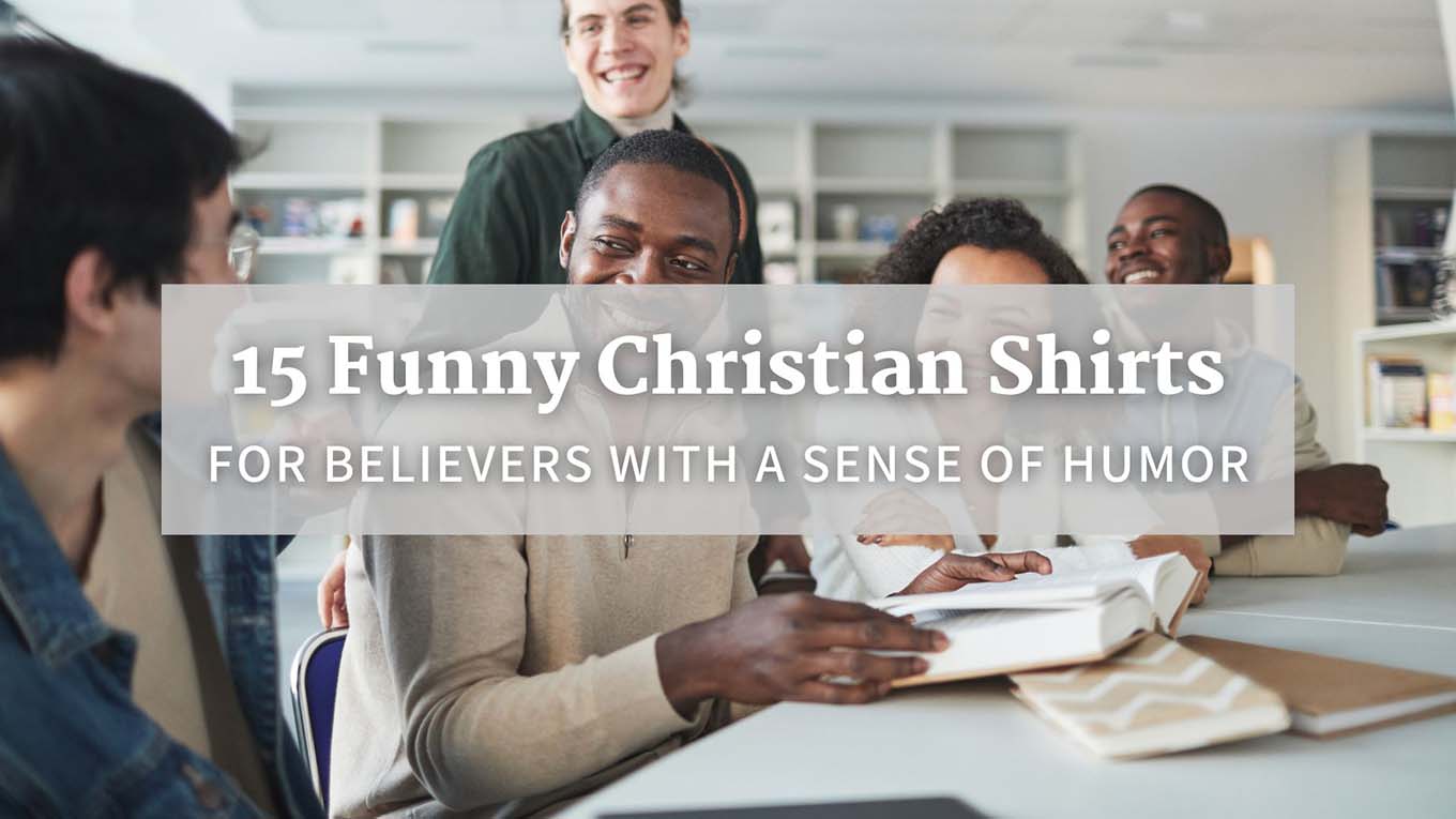 15 Funny Christian Shirts For Believers With A Sense Of Humor
