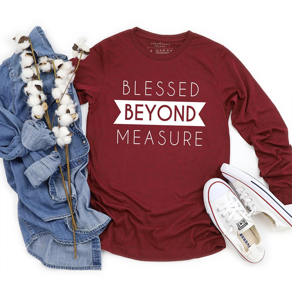 Long sleeve shirt that reads blessed beyond measure