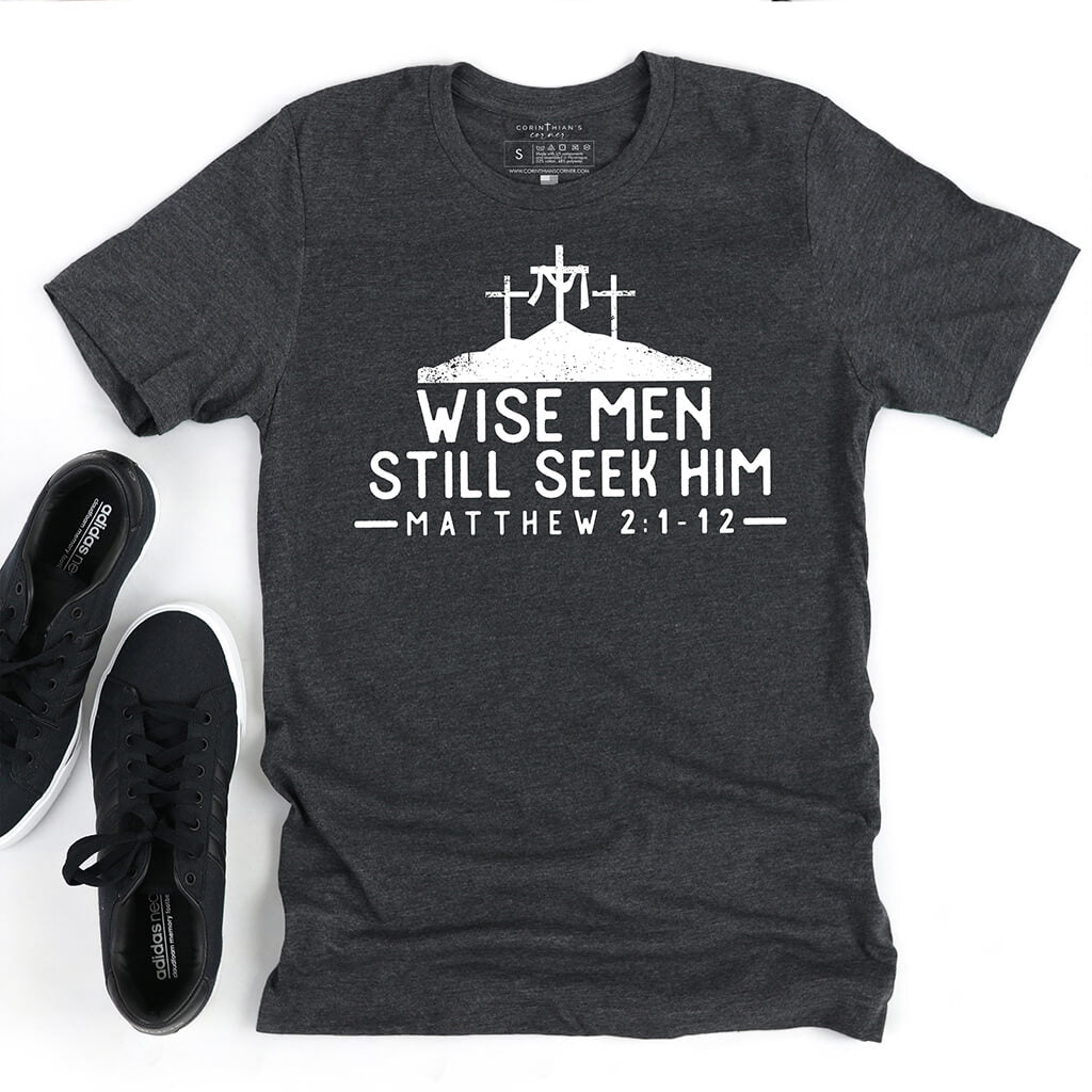 Men's Christian premium gray shirt that reads "wise men still seek Him"