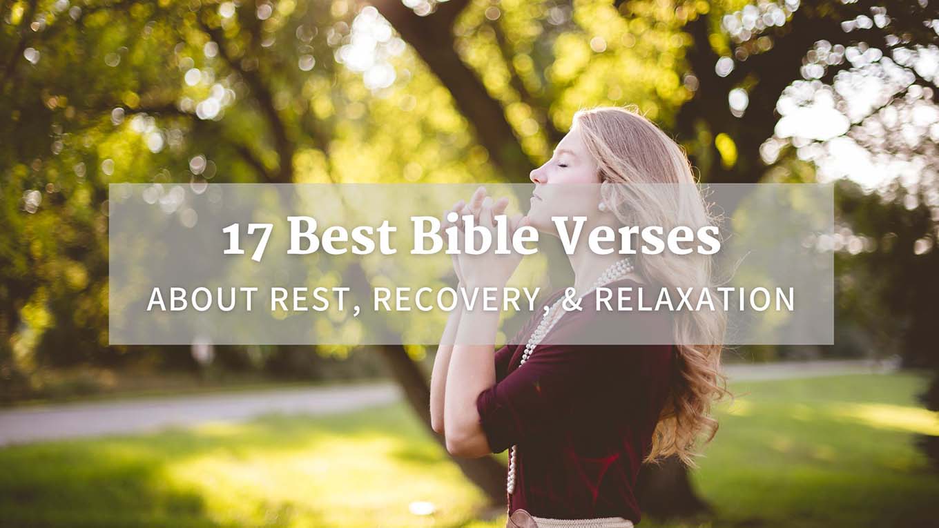 Scriptures On Rest 17 Best Bible Verses About Rest, Recovery, And Relaxation - Corinthian ...