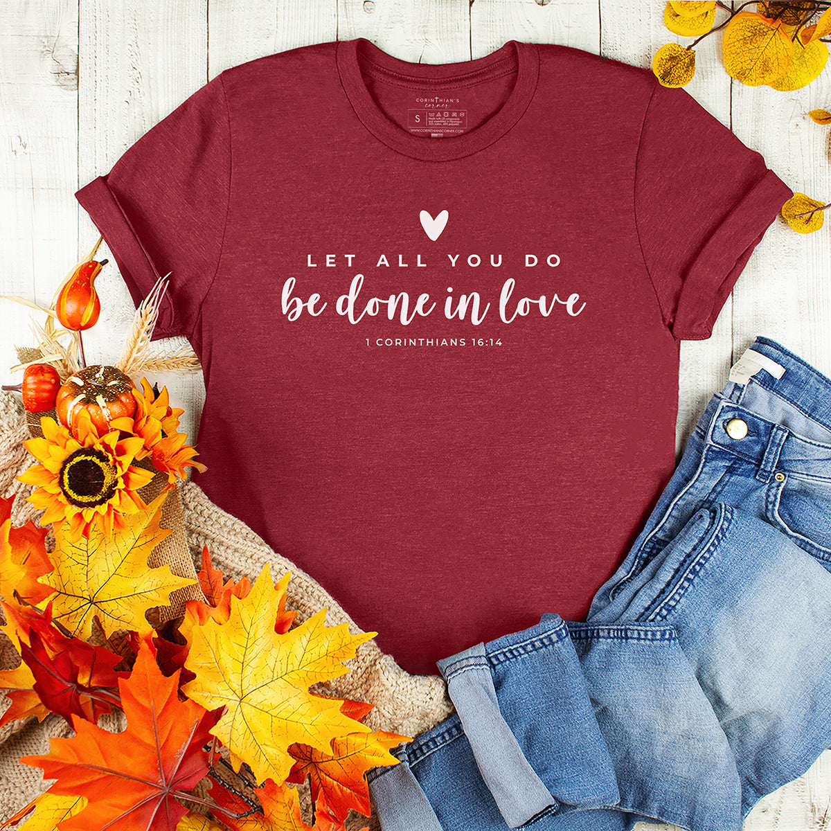 Let All You Do Be Done In Love simple Christian t-shirt in cardinal