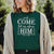 Forest green Christmas shirt with "oh come let us adore Him" design