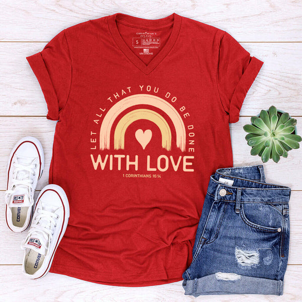 Let All That You Do Be Done With Love V-Neck Shirt - Corinthian's Corner