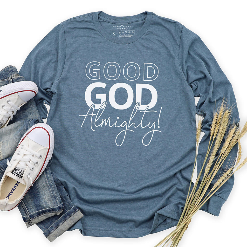 Good god almighty long sleeve Christian t-shirt for women