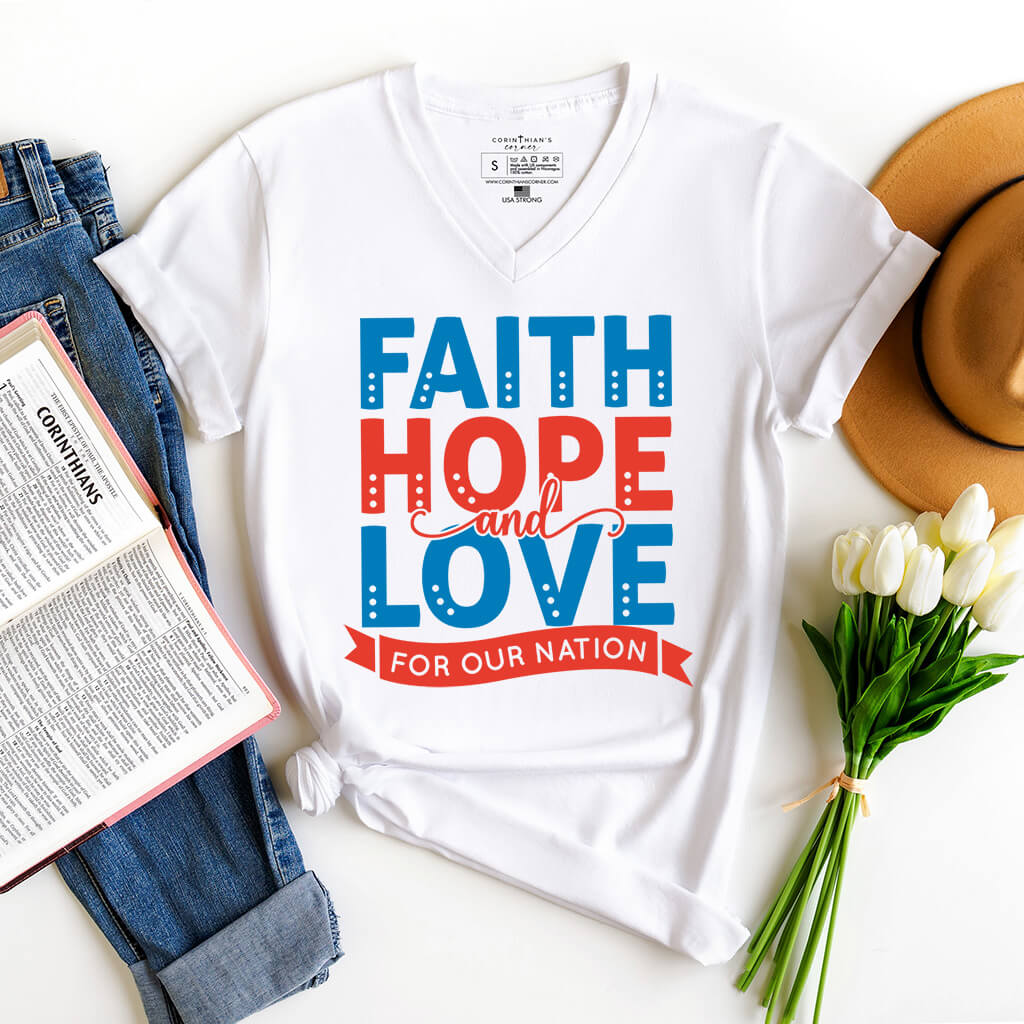 Faith hope and love for our nation patriotic Christian apparel