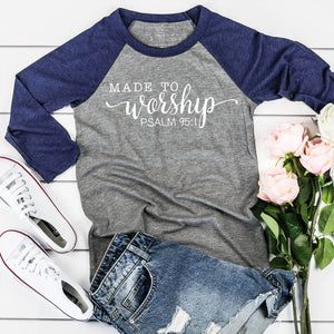 Made to worship Psalm 95:1 Bible verse on a blue and gray 3/4 sleeve raglan