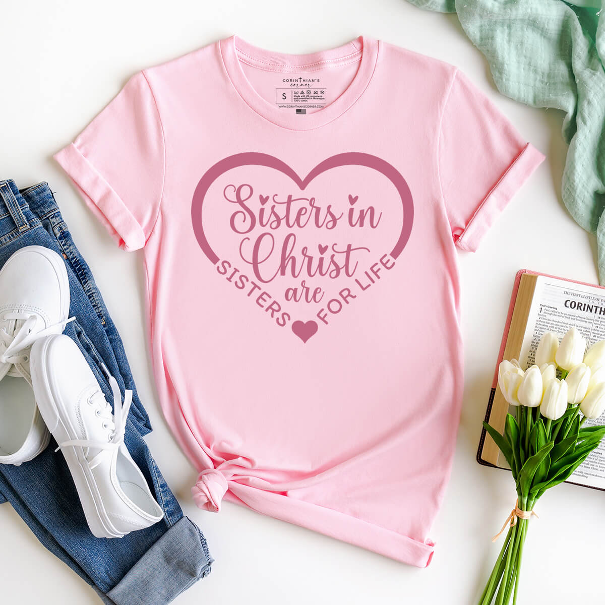 Sisters in Christ are sisters for life women's Christian t-shirt