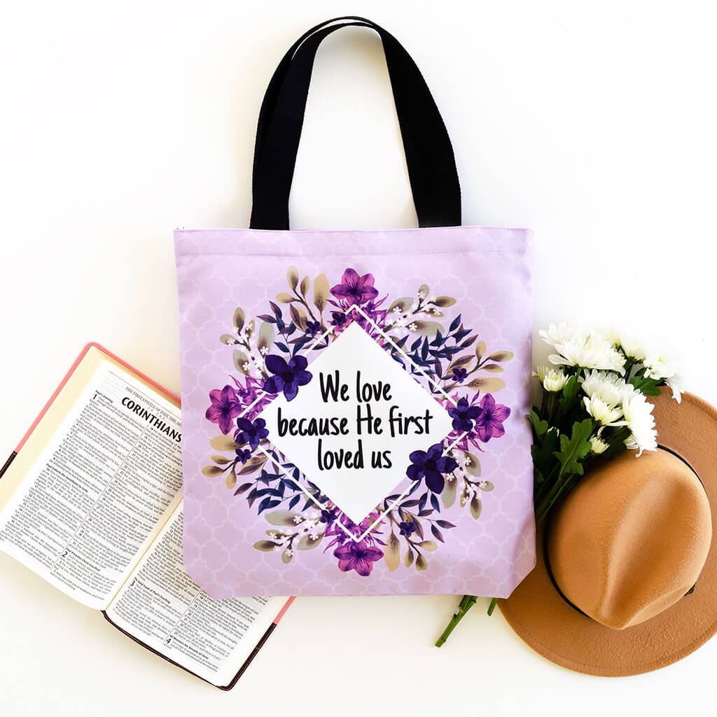 We Love Because He First Loved Us Christian Tote Bags - Corinthian's Corner