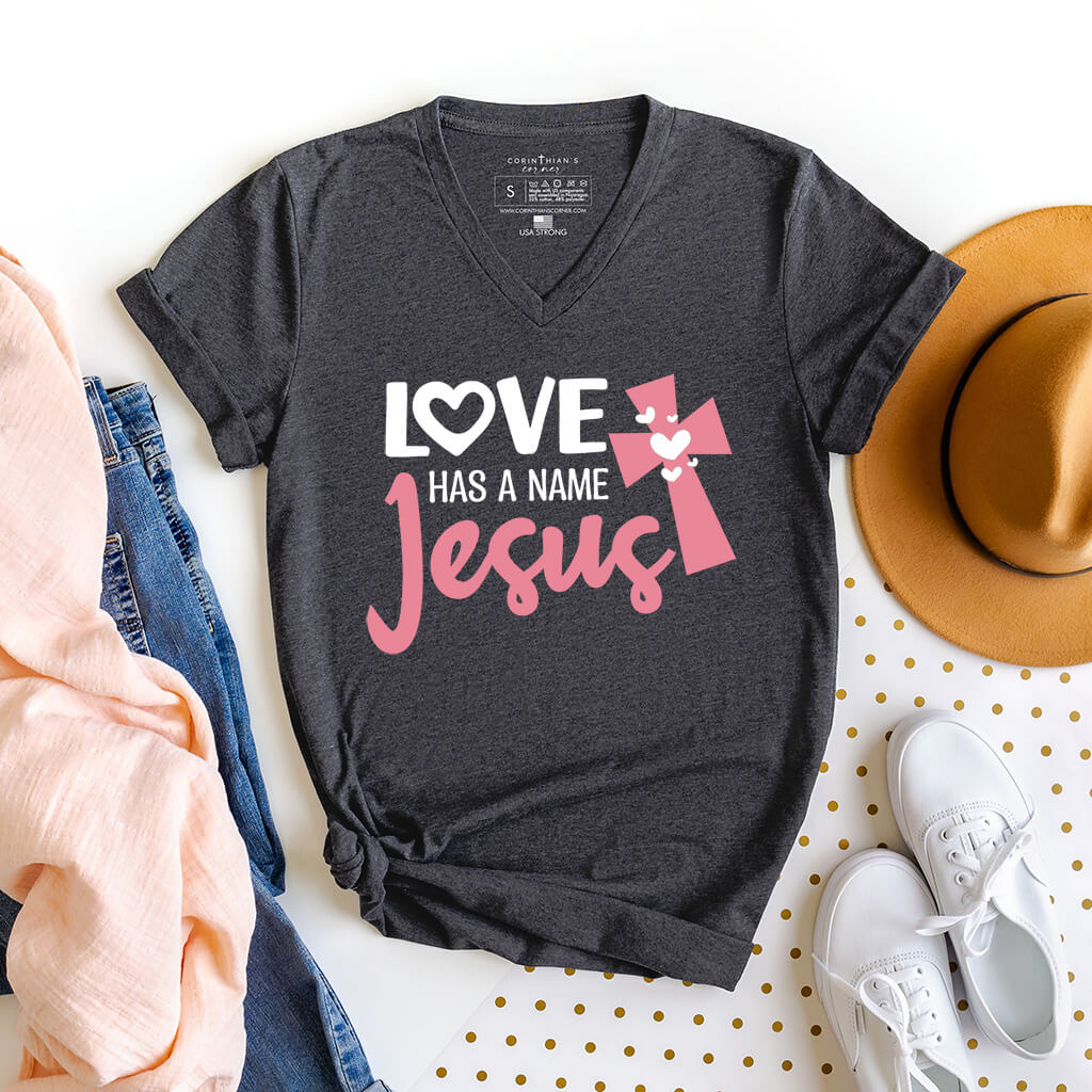 Valentine's day v-neck shirt that reads love has a name - Jesus!