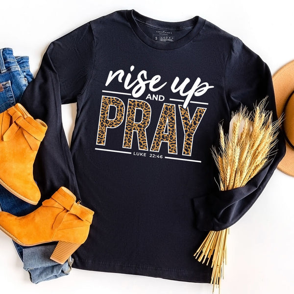 Rise Up And Pray T-Shirt | Christian Long Sleeve Shirts